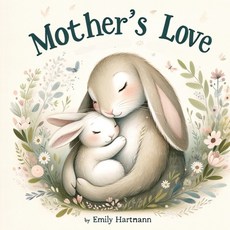 (英文圖書)Mother's Love: Children's Book About Emotions and Feelings Animals Kids Ages 1... 平裝版, Independently Published, 英文