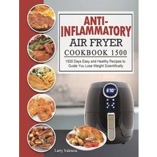 (英文圖書) Anti-Inflammatory Air Fryer Cookbook 1500: 1500 Days Easy and Healthy Recipes to Guide You Lo... 精裝版, Larry Valencia, 英文