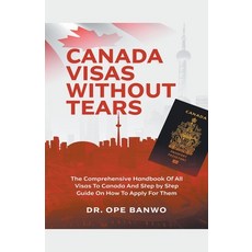 (英文圖書) Canada Visas Without Tears 平裝版, Netpreneur Books, 英文