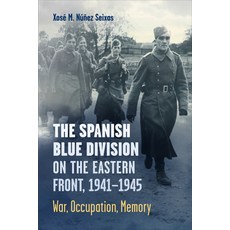 (英文圖書) The Spanish Blue Division on the Eastern Front 1941-1945: War Occupation Memory 平裝版, University of Toronto Press, 英文