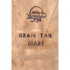 (英文圖書) Wildfibre Organic Tannery: Brain Tan Diary 平裝版, Blurb, 英文