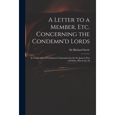 (英文圖書) A Letter to a Member Etc. Concerning the Condemn'd Lords: in Vindication of Gentlemen Calumn... 平裝版, Legare Street Press, 英文
