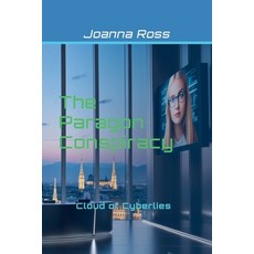 (英文圖書) The Paragon Conspiracy-Cloud of Cyberlies 平裝版, Joanna Ross, 英文