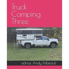 (英文圖書) Truck Camping Three: Travelling in Atlantic Canada New Foundland PEI New Bru... 平裝版, Independently Published, 英文