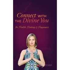 (英文圖書) Connect With The Divine You: For Health Healing & Happiness 精裝版, Manor House Publishing Inc., 英文