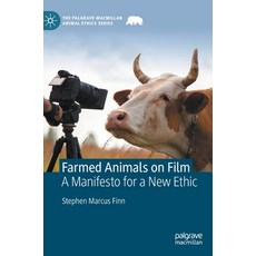 (英文圖書) Farmed Animals on Film: A Manifesto for a New Ethic 精裝版, Palgrave MacMillan, 英文