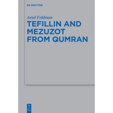 (英文圖書) Tefillin and Mezuzot from Qumran: New Readings and Interpretations 精裝版, de Gruyter, 英文