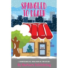 (英文圖書)Spangled to Death: A White House Dollhouse Store Mystery 平裝版, First Lady Press, 英文