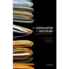 (英文圖書) Digitalization of Health Care: Electronic Records and the Disruption of Moral Orders 精裝版, Oxford University Press (UK), 英文