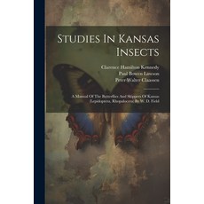 (英文圖書) Studies In Kansas Insects: A Manual Of The Butterflies And Skippers Of Kansas (lepidoptera R... 平裝版, Legare Street Press, 英文