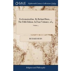 (英文圖書) Ecclesiastical law. By Richard Burn ... The Fifth Edition. In Four Volumes. of 4; Volume 4 精裝版, Gale Ecco, Print Editions, 英文