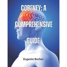 (英文圖書) Cobenfy: A comprehensive guide: Transforming Schizophrenia Management and Pione... 平裝版, Independently Published, 英文