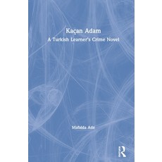 Kaçan Adam： 一本土耳其語學習者的犯罪小說 精裝版, Routledge, 英文