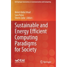 (英文圖書) Sustainable and Energy Efficient Computing Paradigms for Society 平裝版, Springer, 英文