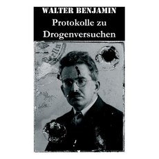 (英文書) Protokolle zu Drogenversuchen： Hauptzüge Der Ersten & Zweiten Haschisch-Impress... 平裝版, E-Artnow, 英文
