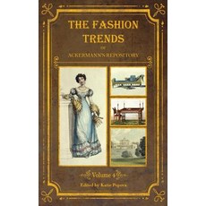(英文圖書) The Fashion Trends of Ackermann's Repository of Arts Literature Commerce Etc... 精裝版, Lost Elegance Printing and ..., 英文