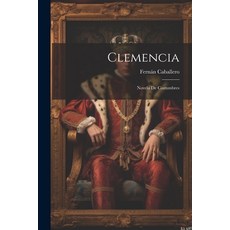 (英文圖書) Clemencia: Novela de Costumbres 平裝版, Legare Street Press, 英文