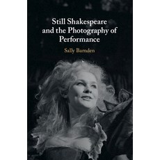 (英文圖書) Still Shakespeare and the Photography of Performance 平裝版, Cambridge University Press, 英文