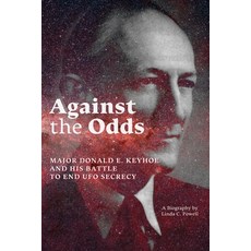 (英文圖書) Against the Odds: Major Donald E. Keyhoe and His Battle to End UFO Secrecy 平裝版, Anomalist Books, 英文