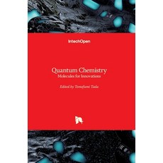 (英文圖書) Quantum Chemistry: Molecules for Innovations 精裝版, Intechopen, 英文