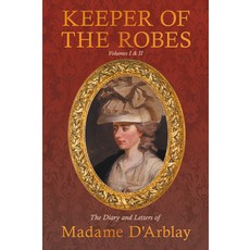 (英文圖書) Keeper of the Robes - The Diary and Letters of Madame D'Arblay: Volumes I & II 平裝版, Read & Co. History, 英文