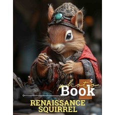 (英文圖書) Renaissance Squirrel Photo Book: 40 Unique Artistic Images Capturing Playful Sq... 平裝版, Independently Published, 英文