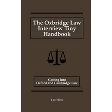 (英文圖書) The Oxbridge Law Interview Tiny Handbook: Getting into Oxford and Cambridge Law 平裝版, L. Miles, 英文