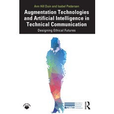 (英文圖書) Augmentation Technologies and Artificial Intelligence in Technical Communication: Designing E... 平裝版, Routledge, 英文