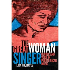 (英文圖書) The Great Woman Singer: Gender and Voice in Puerto Rican Music 平裝版, Duke University Press, 英文