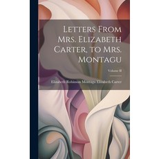 (英文圖書) Letters From Mrs. Elizabeth Carter to Mrs. Montagu; Volume II 精裝版, Legare Street Press, 英文