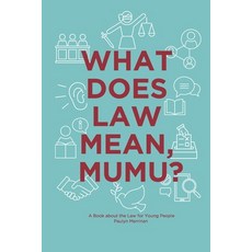 What Does Law Mean Mumu?: A Book about the Law for Young People 平裝版, Porteo Marketing, 英文