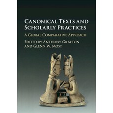 (英文圖書) Canonical Texts and Scholarly Practices 平裝版, Cambridge University Press, 英文
