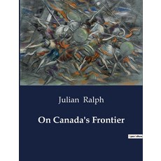 (英文圖書) On Canada's Frontier 平裝版, Culturea, 英文