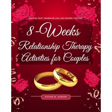 (英文圖書) 8-Weeks Relationship Therapy Activities for Couples: Building Trust Rekindling... 平裝版, Independently Published, 英文