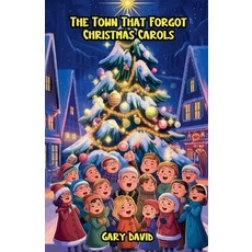 (英文圖書)The Town That Forgot Christmas Carols 平裝版, Bright Minds Books, 英文