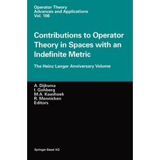(英文圖書) Contributions to Operator Theory in Spaces with an Indefinite Metric: The Heinz Langer Annive... 精裝版, Birkhauser, 英文