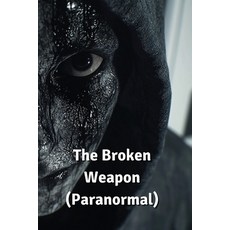 (英文圖書) The Broken Weapon (Paranormal) 平裝版, Vaedric Darkbloom, 英文