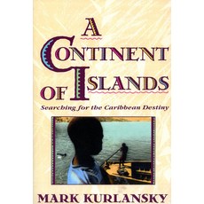 A Continent of Islands: Searching for the Caribbean Destiny 平裝版, Da Capo Press, 英文