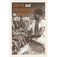 (英文圖書) Coffee and Colonialism in Angola 1820-1960 精裝版, James Currey, 英文