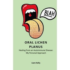 (英文圖書) Oral Lichen Planus: Healing from an Autoimmune Disease: My Personal Approach 平裝版, Independently Published, 英文