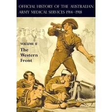 (英文圖書) The Official History of the Australian Army Medical Services 1914-1918: Volume 2 The Western ... 平裝版, Naval & Military Press, 英文