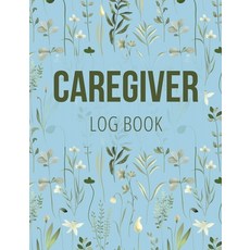 (英文圖書) Caregiver Log Book: Medical Log Book to Record Daily Signs for Patients (Light Blue) 平裝版, Zara Roberts, 英文