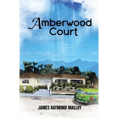 (英文圖書) Amberwood Court 平裝版, James Raymond Malloy, 英文