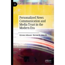 (英文圖書) Personalized News Communication and Media Trust in the Modern Era 精裝版, Palgrave MacMillan, 英文