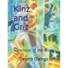Kinz and Griz: Sisterhood of the Shore 平裝版, Independently Published, 英文