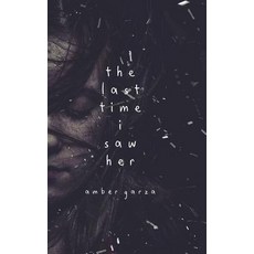 (英文圖書)The Last Time I Saw Her 平裝版, Createspace Independent Pub..., 英文