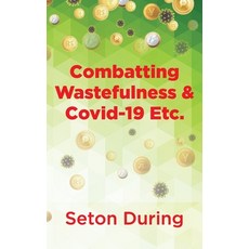 (英文圖書) Combatting Wastefulness & Covid-19 Etc. 平裝版, New Generation Publishing, 英文