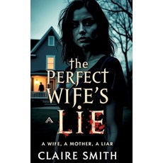 (英文圖書) The Perfect Wife's Lie: A wife A mother A liar 平裝版, Ginnie Writes Publication, 英文