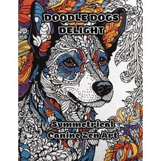 (英文圖書) Doodle Dogs Delight: Symmetrical Canine Zen Art 平裝版, Colorzen, 英文
