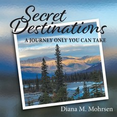 (英文圖書) Secret Destinations: A Journey Only You Can Take 平裝版, FriesenPress, 英文